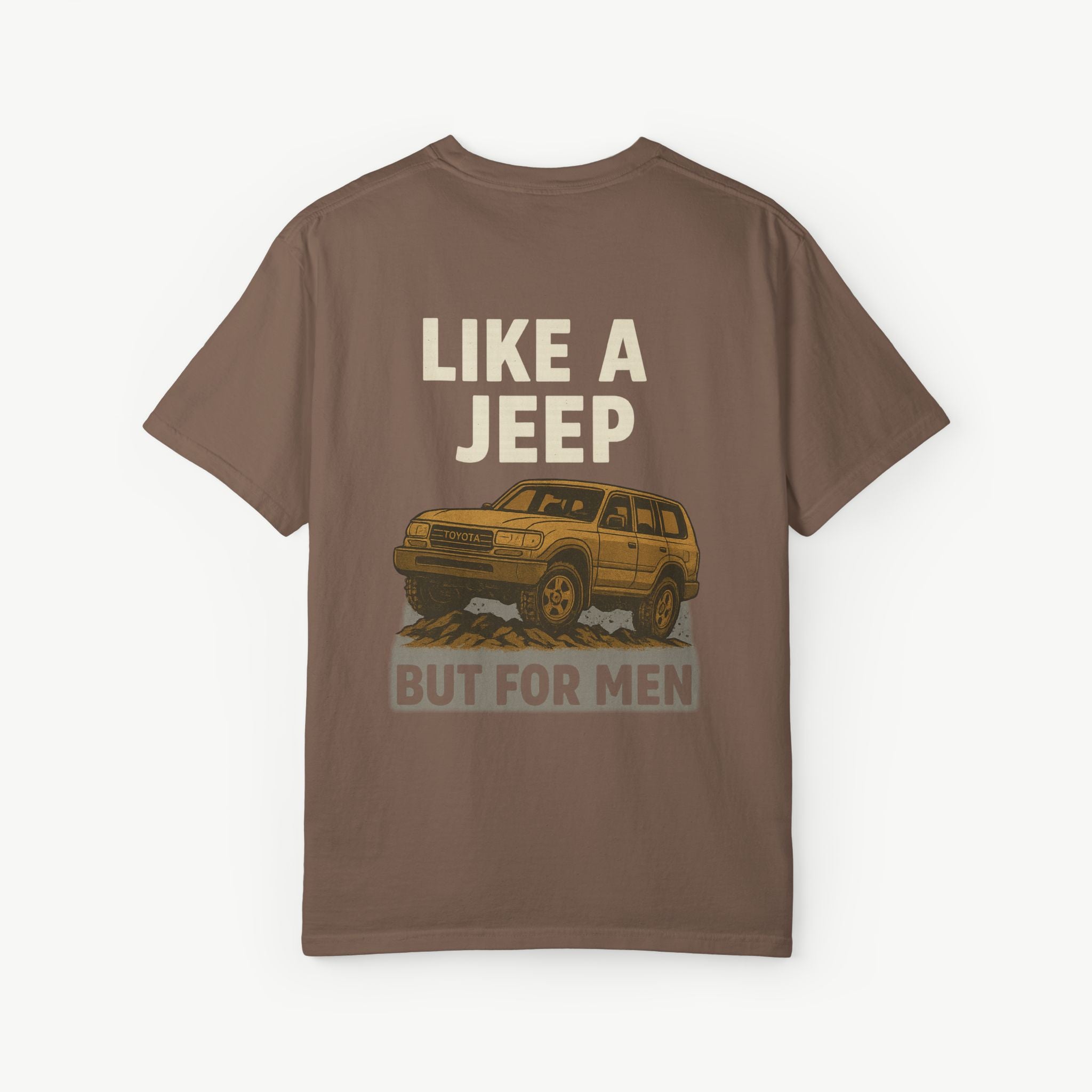 Like a Jeep But for Men Shirt – 80 Series Land Cruiser Tee