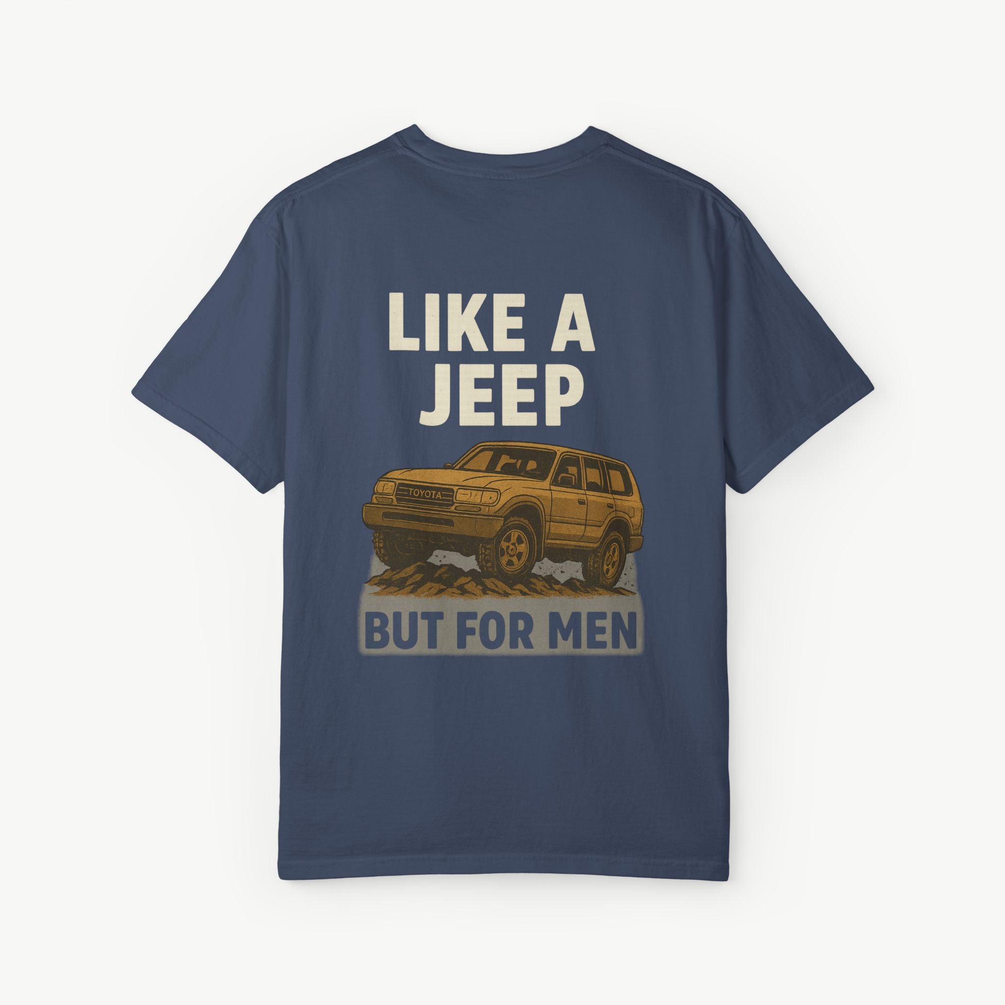 Like a Jeep But for Men FJ80 Tee
